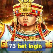 73 bet login